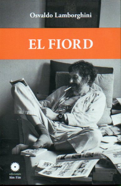 EL FIORD. Con un esnayo de Ignacio Echevarra.