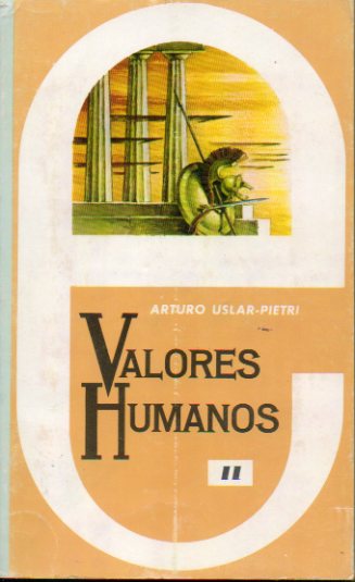 VALORES HUMANOS (BIOGRAFIAS Y EVOCACIONES). Tomo 2.