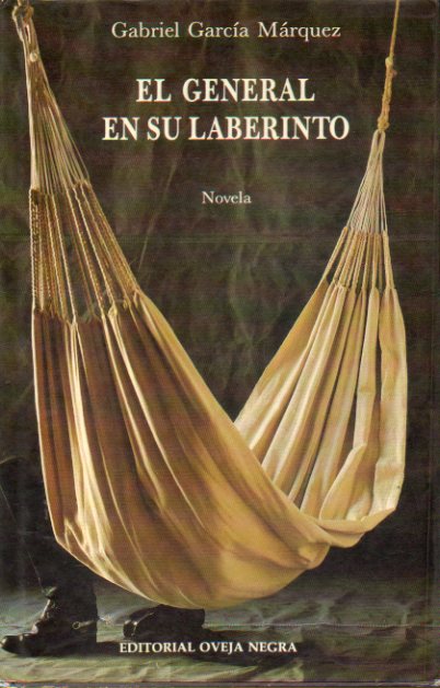 EL GENERAL EN SU LABERINTO. Novela. 1 edicin colombiana.