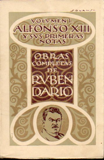 OBRAS COMPLETAS. Vol. I. ALFONSO XIII  Y SUS PRIMERAS NOTAS.