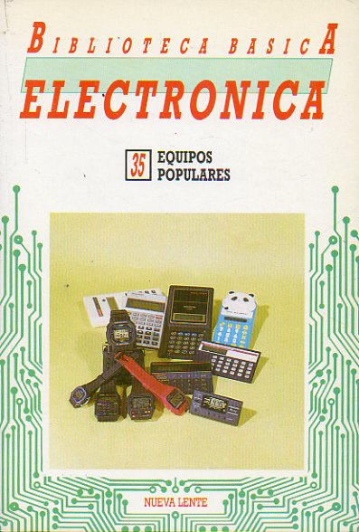 BIBLIOTECA BSICA DE LA ELECTRNICA. Vol. 35. EQUIPOS POPULARES.