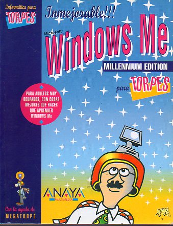 WINDOWS ME- MILLENIUM EDITION PARA TORPES. Ilustrs. de Forges. 1 reimpr.