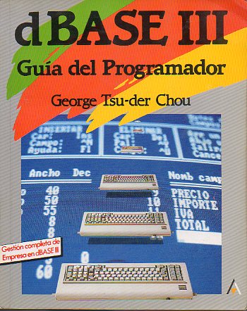 DBASE III. GUA DEL PROGRAMADOR.