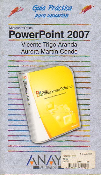 POWERPOINT 2007. Gua Prctica para Usuarios.