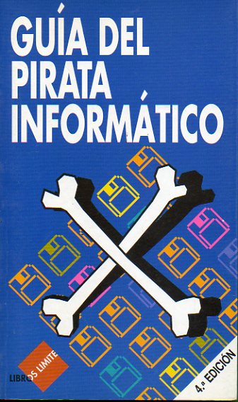 GUA DEL PIRATA INFORMTICO. 4 edicin.