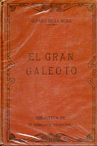EL GRAN GALEOTO. Novela con motivo del drama.