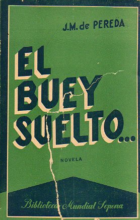 EL BUEY SUELTO... Cuadros edificantes de la vida de un soltern.