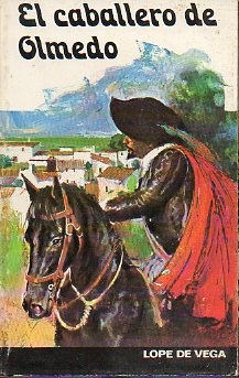 EL CABALLERO DE OLMEDO.