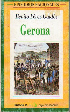 GERONA. Episodios Nacionales.