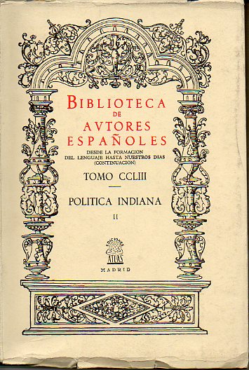 POLTICA INDIANA. COMPUESTA POR EL SEOR D. ..., CORREGIDA E ILUSTRADA CON NOTAS POR EL LICENCIADO DON FRANCISCO RAMIRO DE VALENZUELA. Tomo II.