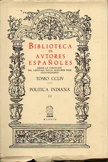 POLTICA INDIANA. COMPUESTA POR EL SEOR D. ..., CORREGIDA E ILUSTRADA CON NOTAS POR EL LICENCIADO DON FRANCISCO RAMIRO DE VALENZUELA. Tomo III.