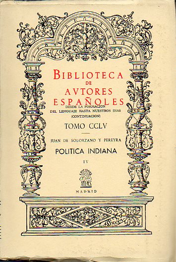 POLTICA INDIANA. COMPUESTA POR EL SEOR D. ..., CORREGIDA E ILUSTRADA CON NOTAS POR EL LICENCIADO DON FRANCISCO RAMIRO DE VALENZUELA. Tomo IV.