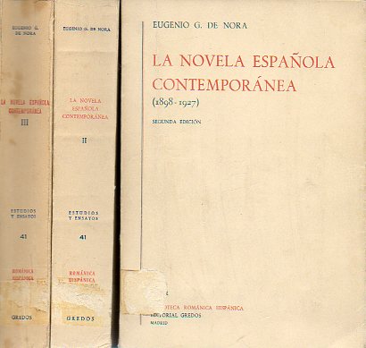 LA NOVELA ESPAOLA CONTEMPORNEA. 3 Vols. 1. (1898-1927). 2 ed. 2. (1927-1939). 2 ed. corregida. 3. (1939-1967). 2 ed. ampliada.