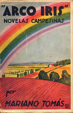 ARCO IRIS. NOVELAS CAMPESINAS.