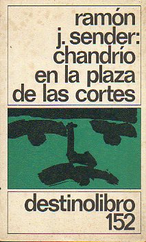 CHANDRO EN LA PLAZA DE LAS CORTES. Fantasa evidentsima. 1 edicin.