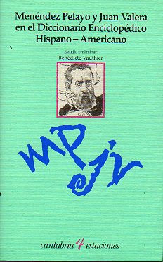 MENNDEZ PELAYO Y JUAN VALERA EN EL DICCIONARIO ENCICLOPDICO HISPANO-AMERICANO.