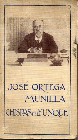 CHISPAS DEL YUNQUE. Publcadas en el diario ABC desde el 7 de Octubre de 1920 hasta el 16 de Septiembre de 1922.