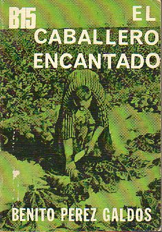 EL CABLLERO ENCANTADO. Prlogo de Jos Antonio Gmez Marn