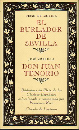 EL BURLADOR DE SEVILLA / DON JUAN TENORIO. Edicin al cuidado de Carmen Romero.