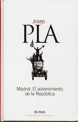 MADRID. EL ADVENIMIENTO DE LA REPBLICA.