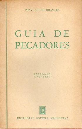 GUA DE PECADORES. Texto tegro. Edicin anotada.