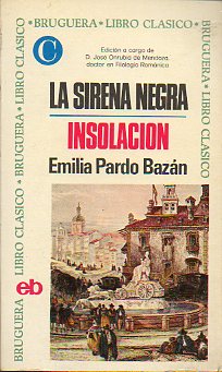 LA SIRENA NEGRA / INSOLACIN. Edicin de Jos Onrubia de Mendoza.