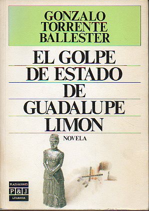 EL GOLPE DE ESTADO DE GUADALUPE LIMN. Con un prlogo de 1985.