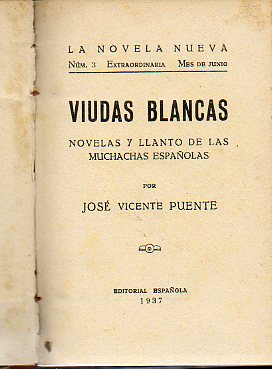 VIUDAS BLANCAS. NOVELAS Y LLANTO DE LAS MUCHACHAS ESPAOLAS.