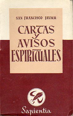 CARTAS Y AVISOS ESPIRITUALES. Edicin prologada y dirigida por el P. Fernando Mara Moreno. 2 edicin, notablemente corregida y aumentada.