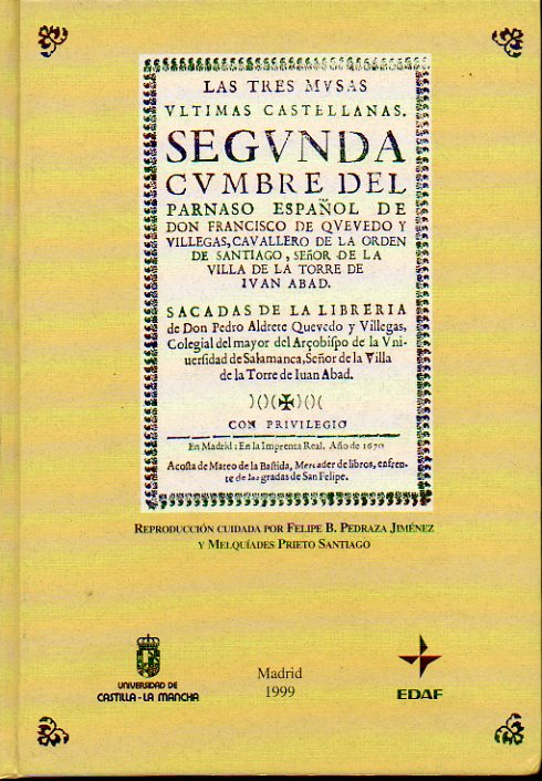 LAS TRES MUSAS LTIMAS CASTELLANAS, SEGUNDA CUMBRE DEL PARNASO ESPAOL. Facsmil de la Edicin Prncipe de Madrid, 1670. Reproduccin cuidada por Feli