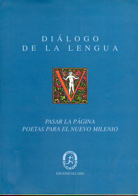 DILOGO DE LA LENGUA. Revista de Estudio y Creacin Literaria. N 4. PASAR LA PGINA: POETAS PARA EL NUEVO MILENIO. Estudio de Manuel Rico. Poemas de