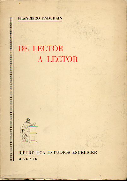 DE LECTOR A LECTOR. Un artifico narrativo en Juan Ruiz; La dramaturgia de Gil Vicente; Fray Gerundio, dos siglos despus; Pedro Saputo, la novela igno