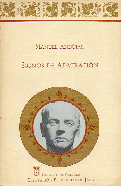 SIGNOS DE ADMIRACIN. Prlogo de Santos Sanz Villanueva. Contiene: Escritores: Alberti, Aldecoa, Arana, Max Aub, Rafael Dieste, Rosarios Castellanos,