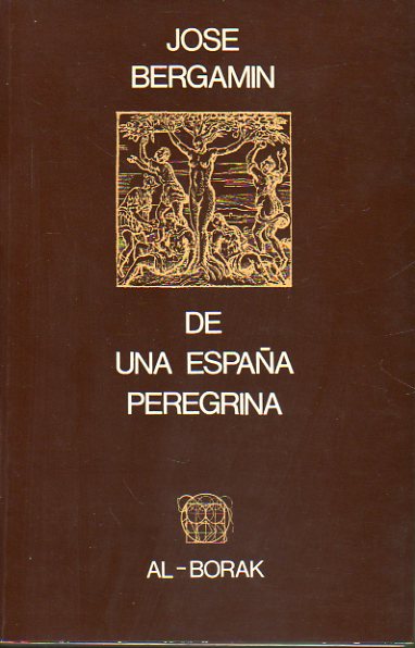 DE UNA ESPAA PEREGRINA. Cont.: Larra, peregrino en su patria. Galds, espejo trgico de Espaa. Fantasmas del 98. Vida y milagros del gnero chico. E