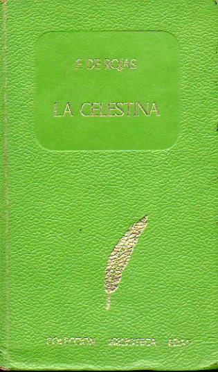 LA CELESTINA. Tragicomedia de Calixto y Melibea.