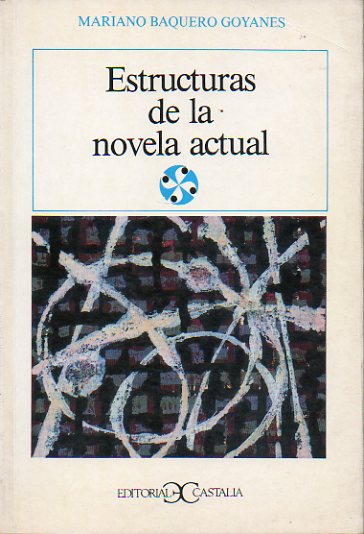 ESTRUCTURAS DE LA NOVELA ACTUAL. 1 edicin.