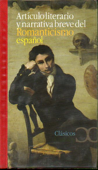 ARTCULO LITERARIO Y NARRATIVA BREVE DEL ROMANTICISMO ESPAOL. Edicin, introduccin y notas de... Textos de Mariano de Rementera y Fica, Serafn Est