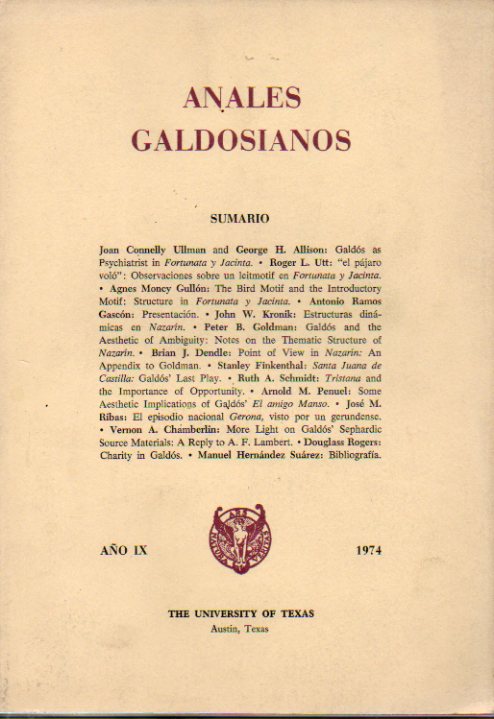 ANALES GALDOSIANOS. Ao IX. Artculos de Joan Connelly Ullman, Roger L. Utt, Agnes Moncy Gulln, John W. Kronik, Brian J. Dendle...