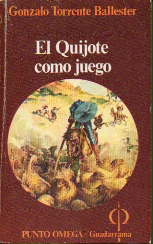 EL QUIJOTE COMO JUEGO. Falto portadilla.