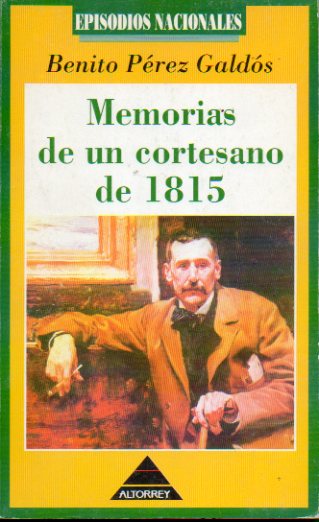 EPISODIOS NACIONALES.12. MEMORIAS DE UN CORTESANO DE 1815.