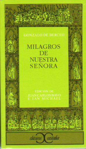 MILAGROS DE NUESTRA SEORA. Edicin de Juan Carlos Bayo e Ian Michael.