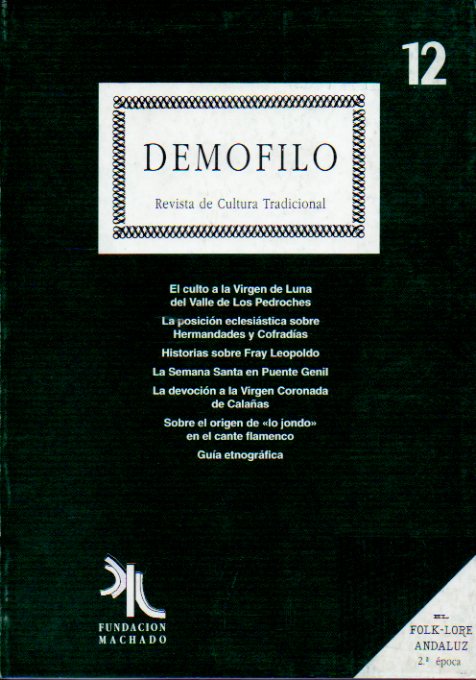 DEMFILO. Revista de Cultura Tradicional. N 12.  El culto a la Virgen de Luna en el Valle de los Pedroches; Historias sobre Fary Leopoldo; La Semana