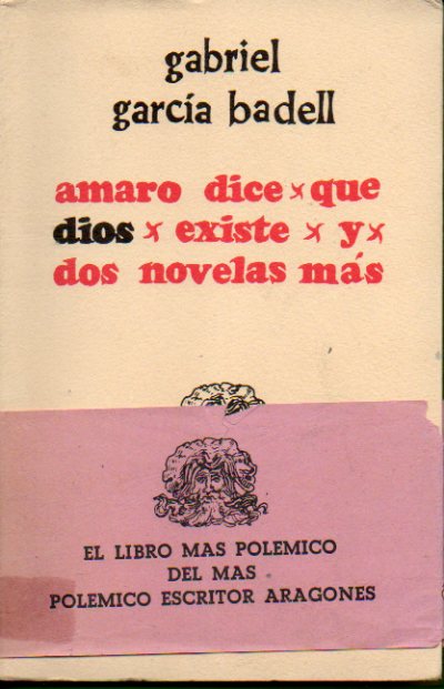 AMARO DICE QUE DIOS EXISTE Y DOS NOVELAS MS.