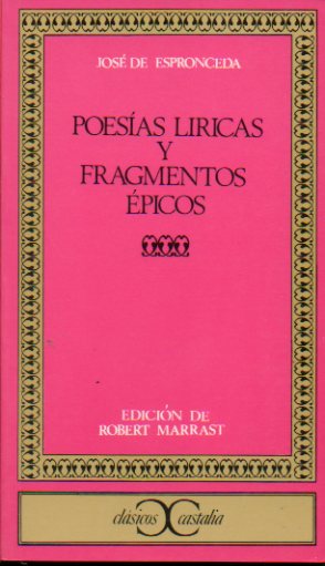 POESAS LRICAS Y FRAGMENTOS PICOS. Edicin de Robert Marrast.