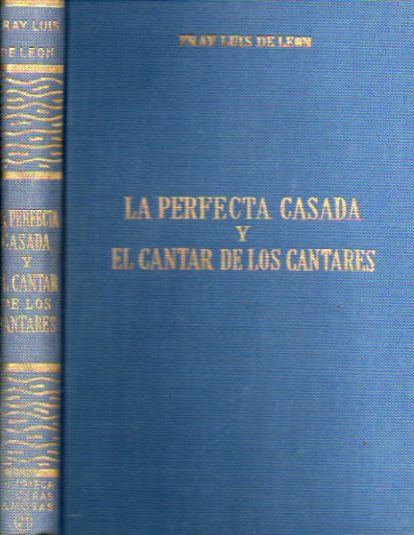 LA PERFECTA CASADA / EL CANTAR DE LOS CANTARES. Prlogo de Luis Hernndez Alfonso.