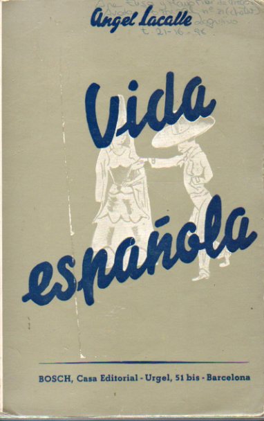 VIDA ESPAOLA. Textos de espaol moderno. IIlustraciones de Prez Contel y Espert. Costumbres espaolas. Fiestas religiosas. Diversiones. 5 ed. Con v