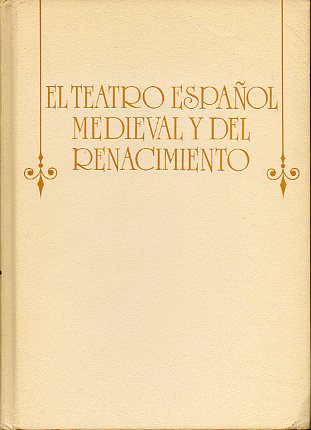 EL TEATRO ESPAOL MEDIEVAL Y EL RENACIMIENTO.