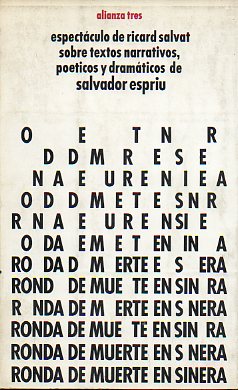 RONDA DE MUERTE EN SINERA. ESPECTCULO DE RICARD SALVAT SOBRE TEXTOS NARRATIVOS, POTICOS Y DRAMTICOS DE SALVADOR ESPRIU.