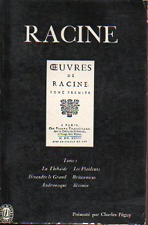 THATRE COMPLET.Tome 1. La Thbade / Las PLaideurs / Alexandre le Grand / Britannicus / Andromaque / Brnice. Prf. Charles Pguy.