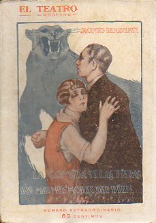 LA COMIDA DE LAS FIERAS. Comedia en tres actos y un cuadro. Teatro de la Comedia, 7-IX-1898. / LOS MALHECHORES DEL BIEN. Comedia en dos actos y en pro